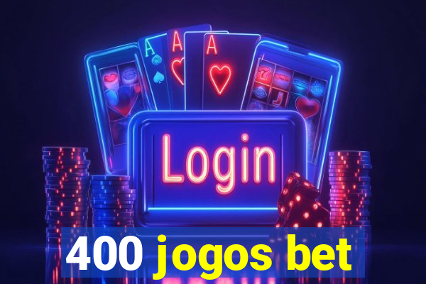 400 jogos bet